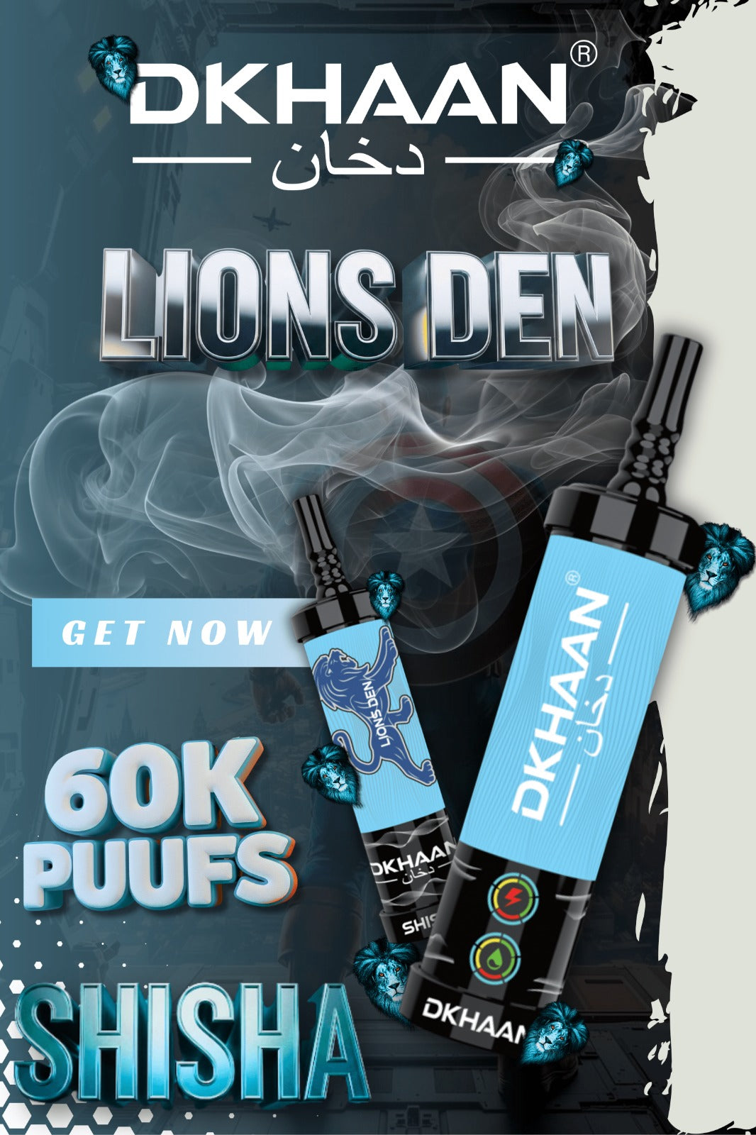 Advertisement for DKHAAN Lions Den vape, featuring two vape devices against a smoky background. Text highlights '60K puffs' and 'Shisha flavor.' The tone is sleek and modern.