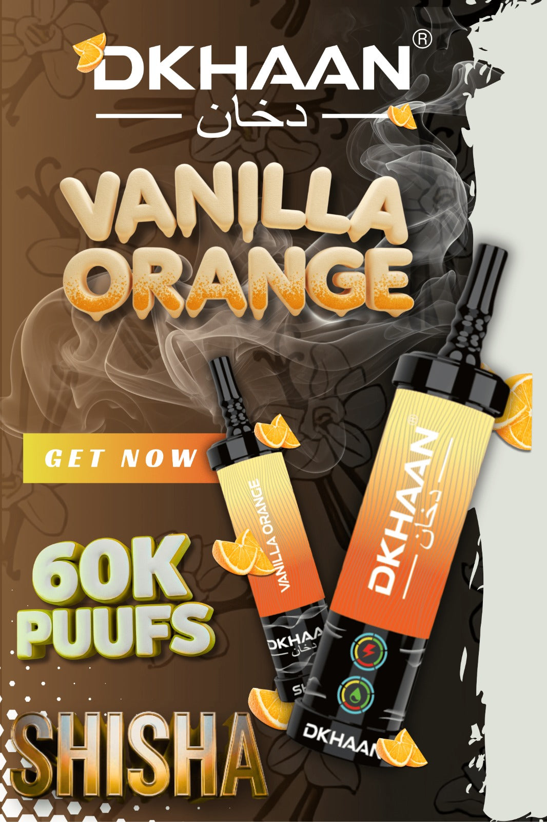 Vibrant ad for DKHAAN shisha, featuring two vape pens labeled 'Vanilla Orange' with smoke and orange slices. Text highlights '60K Puffs' and 'Get Now' message on a stylish background.